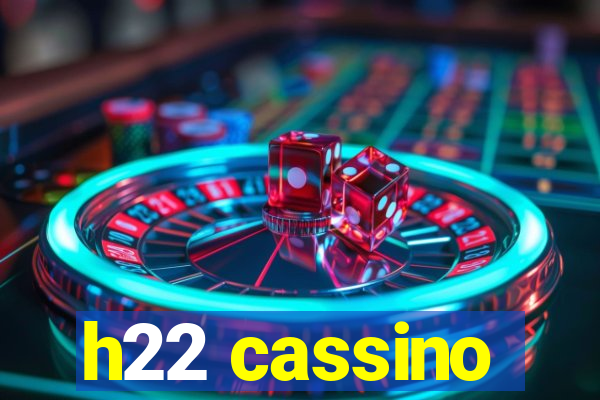 h22 cassino